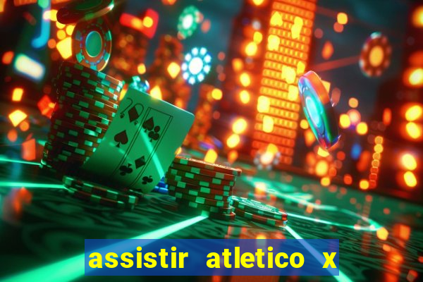 assistir atletico x botafogo ao vivo hd